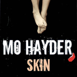 Skin, Mo Hayder