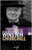 A la recherche de Winston Churchill - Pierre Assouline